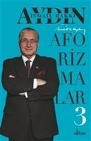 Aforizmalar 3 - Ismail Hakki Aydin