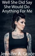 Cover-Bild zum Titel 'Well She Did Say She Would Do Anything For Me' von 'Jennifer A. Grace'