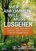 Wer ankommen will, muss losgehen - Kerstin Peter