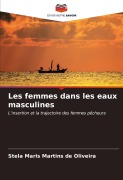 Cover-Bild zum Titel 'Les femmes dans les eaux masculines' von 'Stela Maris Martins de Oliveira'