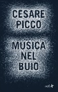 Cover-Bild zum Titel 'Musica nel buio' von 'Cesare Picco'