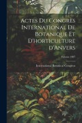 Cover-Bild zum Titel 'Actes du Congrès international de botanique et d'horticulture d'Anvers; Volume 1887' von ''