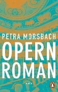 Cover-Bild zum Titel 'Opernroman' von 'Petra Morsbach'