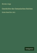 Cover-Bild zum Titel 'Geschichte des Osmanischen Reiches' von 'Nicolae Jorga'
