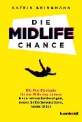 Cover-Bild zum Titel 'Die Midlife Chance' von 'Katrin Bringmann'