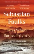 Cover-Bild zum Titel 'Fires Which Burned Brightly' von 'Sebastian Faulks'