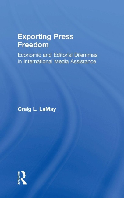 Exporting Press Freedom - Craig Lamay