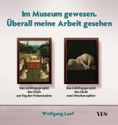 Cover-Bild zum Titel 'Im Museum gewesen. Überall meine Arbeit gesehen' von 'Wolfgang Luef'