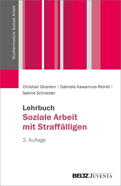 Lehrbuch Soziale Arbeit mit Straffälligen - Christian Ghanem, Gabriele Kawamura-Reindl, Sabine Schneider