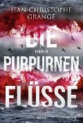 Cover-Bild zum Titel 'Die purpurnen Flüsse' von 'Jean-Christophe Grangé'