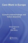 Cover-Bild zum Titel 'Care Work in Europe' von 'Claire Cameron, Peter Moss'