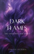 Cover-Bild zum Titel 'Dark Flames' von 'Davina Morrin'