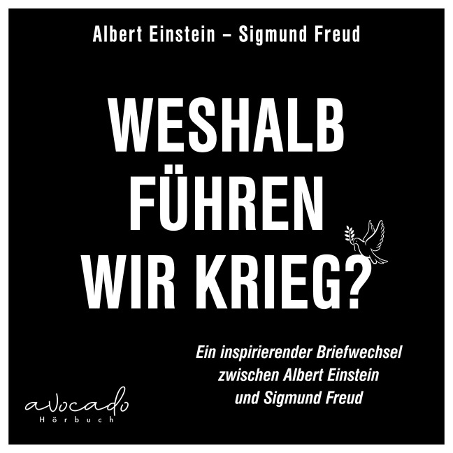 Weshalb führen wir Krieg? - Albert Einstein, Sigmund Freud