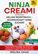 Cover-Bild zum Titel 'Ninja Creami Deluxe Rezeptbuch - Schmackhaft ohne Zucker!' von 'Melina Zaum'