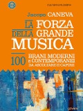 Cover-Bild zum Titel 'La forza della grande musica. 100 brani moderni e contemporanei da ascoltare e capire' von 'Jacopo Caneva'