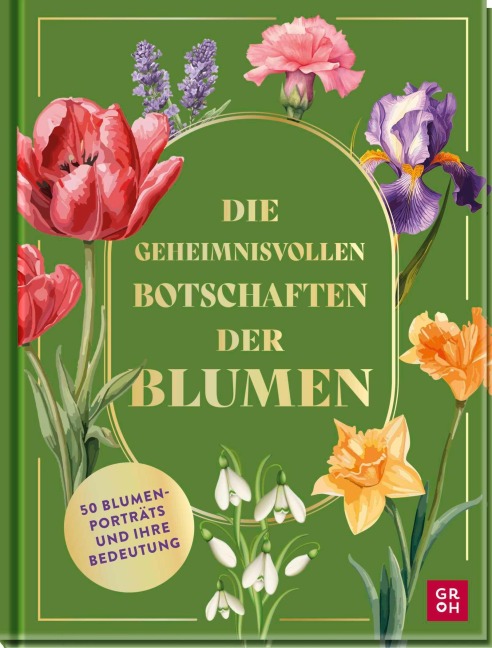 Die geheimnisvollen Botschaften der Blumen - 