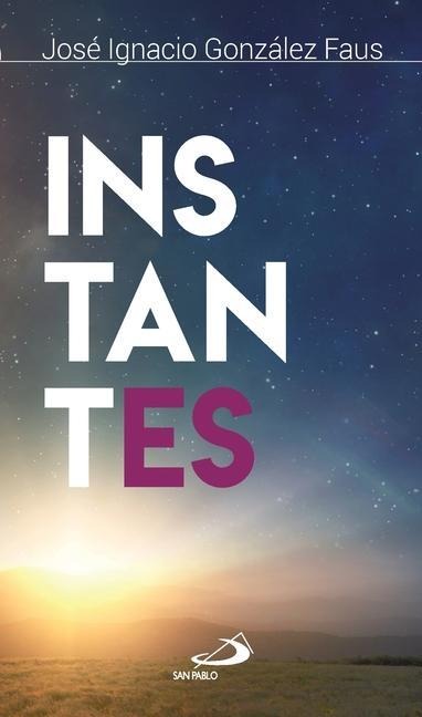 Instantes - José Ignacio González Faus