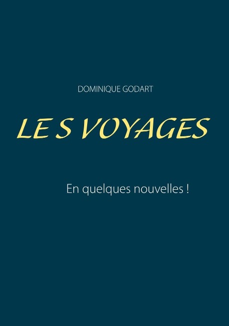 les voyages - Dominique Godart