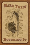 Cover-Bild zum Titel 'Roughing It' von 'Mark Twain'