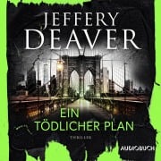Cover-Bild zum Titel 'Ein tödlicher Plan' von 'Jeffery Deaver'