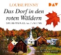 Das Dorf in den roten Wäldern. Der erste Fall für Gamache - Louise Penny