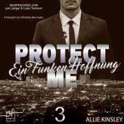 Cover-Bild zum Titel 'Protect Me - Ein Funken Hoffnung' von 'Allie Kinsley'