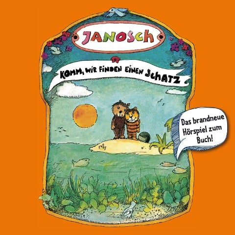 Janosch, Folge 4: Komm, wir finden einen Schatz - Janosch