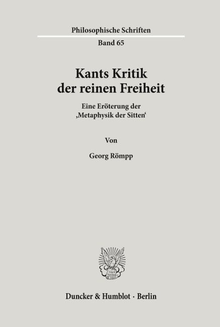 Kants Kritik der reinen Freiheit. - Georg Römpp