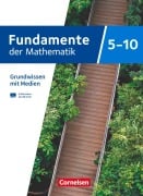 Fundamente der Mathematik 5. bis 10. Schuljahr. Übungsmaterialien Sekundarstufe I/II - Grundwissen mit Medien - 