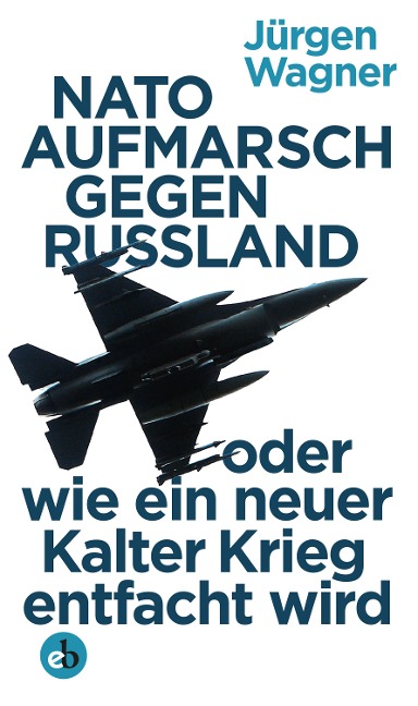 NATO-Aufmarsch gegen Russland - Jürgen Wagner