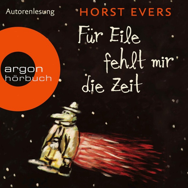 Für Eile fehlt mir die Zeit - Horst Evers