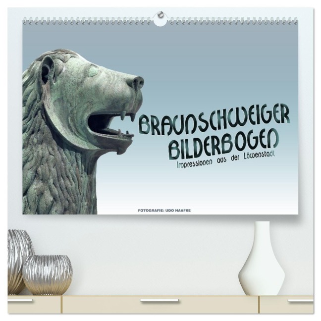 Braunschweiger Bilderbogen (hochwertiger Premium Wandkalender 2026 DIN A2 quer), Kunstdruck in Hochglanz - Udo Haafke