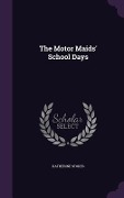 The Motor Maids' School Days - Katherine Stokes