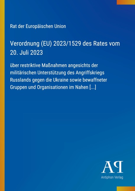 Verordnung (EU) 2023/1529 des Rates vom 20. Juli 2023 - Rat der Europäischen Union