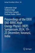 Cover-Bild zum Titel 'Proceedings of the XXVI DAE-BRNS High Energy Physics (HEP) Symposium 2024, 19-23 December, Varanasi, India' von ''
