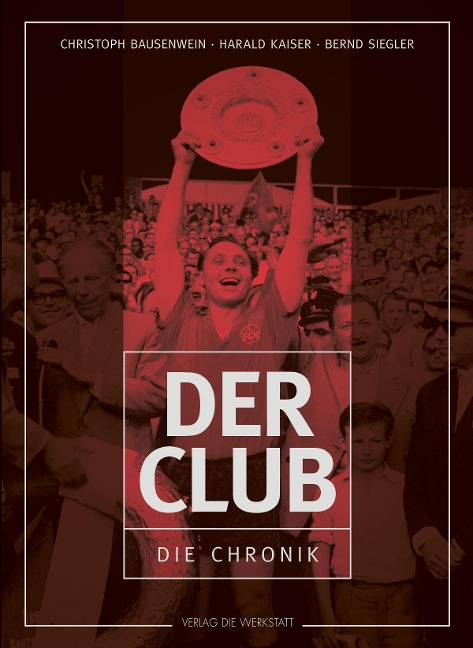 Der Club - Christoph Bausenwein, Harald Kaiser, Bernd Siegler
