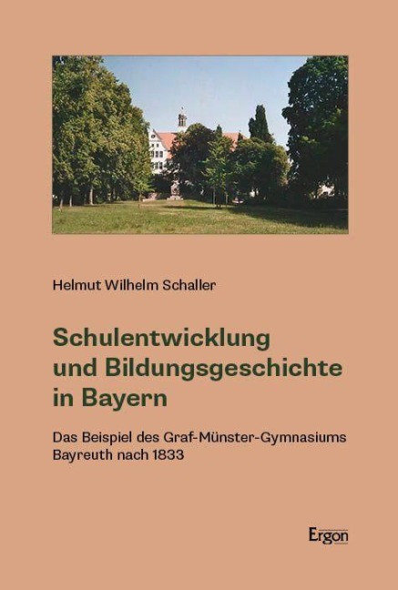 Schulentwicklung und Bildungsgeschichte in Bayern - Helmut Wilhelm Schaller