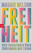 Cover-Bild zum Titel 'Freiheit' von 'Maggie Nelson'