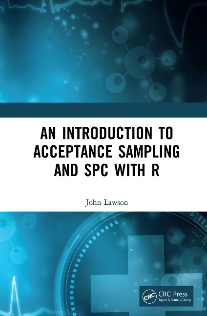 An Introduction to Acceptance Sampling and SPC with R - John Lawson