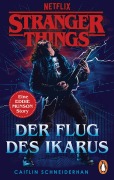 Cover-Bild zum Titel 'Stranger Things: Der Flug des Ikarus' von 'Caitlin Schneiderhan'