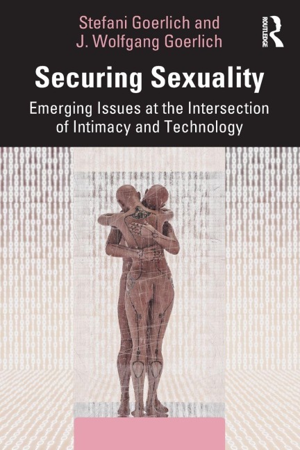Securing Sexuality - Stefani Goerlich, J. Wolfgang Goerlich