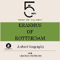 Erasmus of Rotterdam: A short biography - George Fritsche, Minute Biographies, Minutes