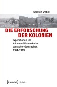 Cover-Bild zum Titel 'Die Erforschung der Kolonien' von 'Carsten Gräbel'