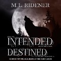 Cover-Bild zum Titel 'Intended and Destined Lib/E' von 'M. L. Ridener'