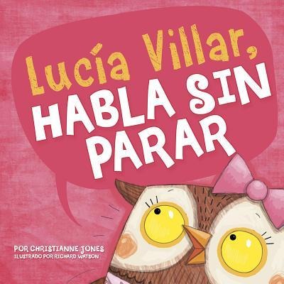 Lucía Villar Habla Sin Parar - Christianne C Jones