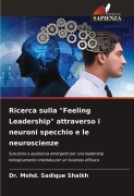 Cover-Bild zum Titel 'Ricerca sulla "Feeling Leadership" attraverso i neuroni specchio e le neuroscienze' von 'Mohd. Sadique Shaikh'