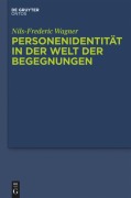 Cover-Bild zum Titel 'Personenidentität in der Welt der Begegnungen' von 'Nils-Frederic Wagner'