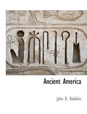 Ancient America - John D Baldwin