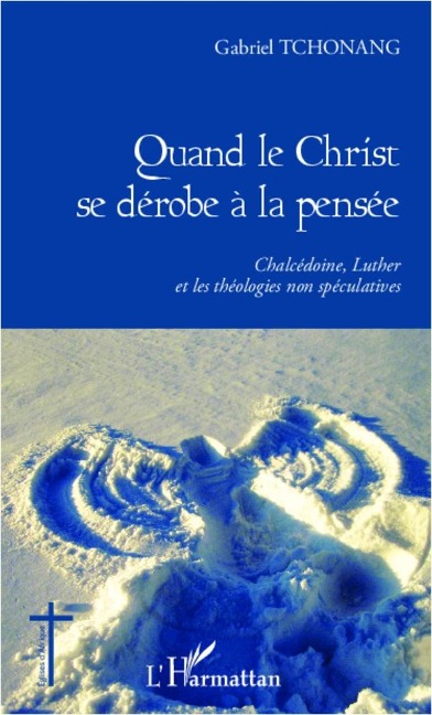 Quand le Christ se dérobe à la pensée - Tchonang