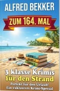 Cover-Bild zum Titel 'Zum 164. Mal 3 klasse Krimis für den Strand' von 'Alfred Bekker'
